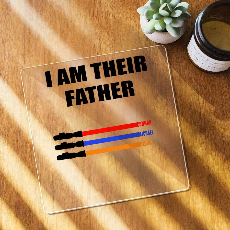 Custom Name Light Saber I AM THEIR FATHER Acrylic Plaque for Father's Day Gifts - Coolpeacock