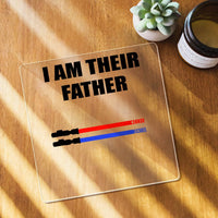 Custom Name Light Saber I AM THEIR FATHER Acrylic Plaque for Father's Day Gifts - Coolpeacock